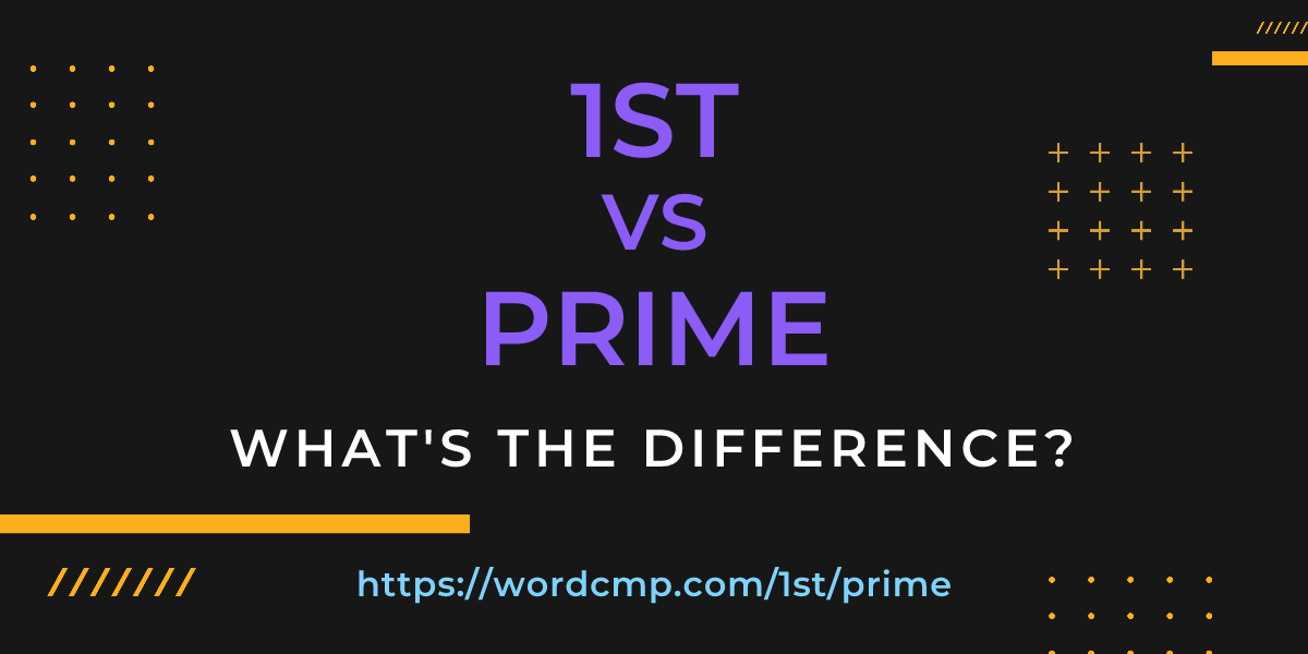 Difference between 1st and prime