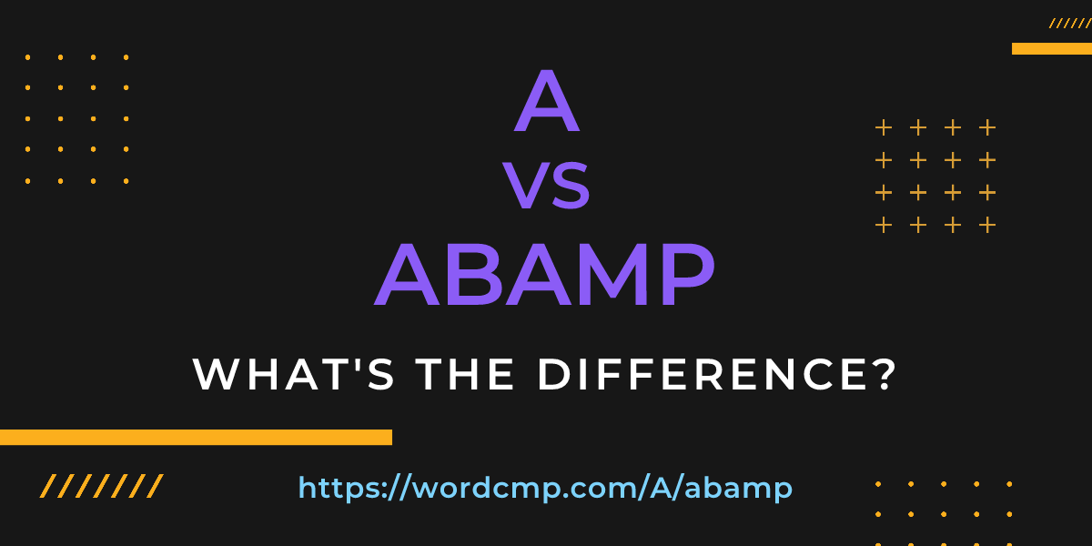 Difference between A and abamp