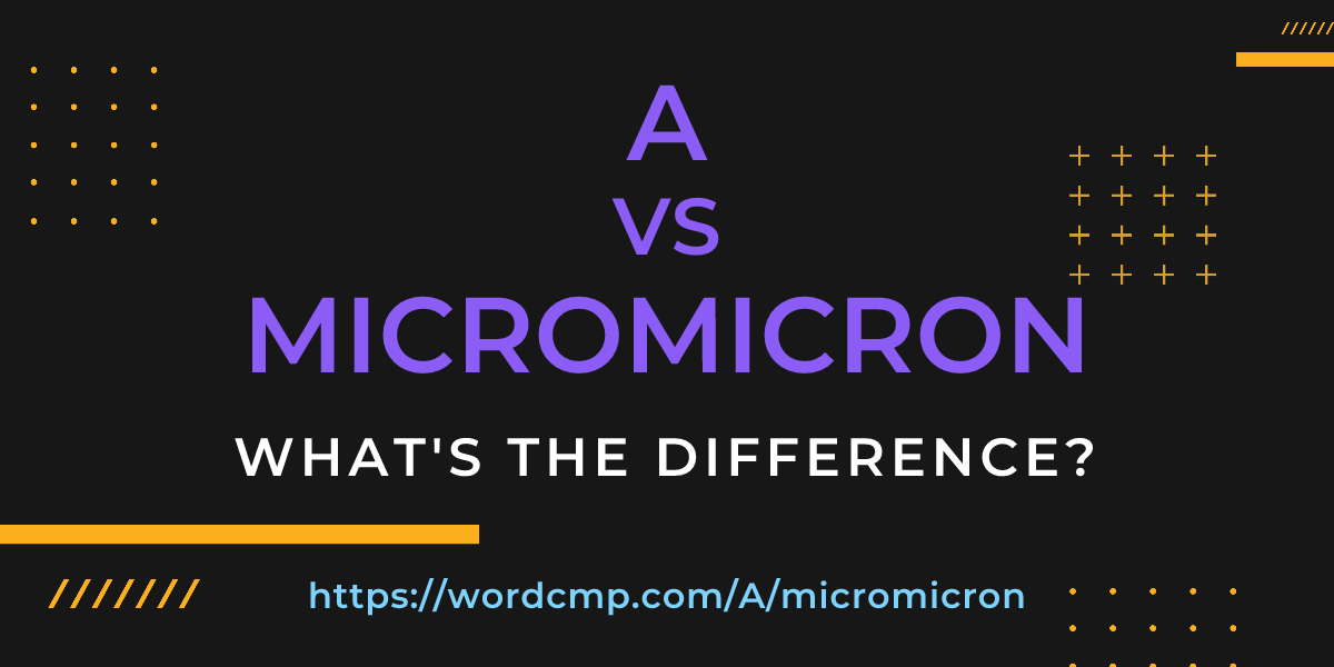 Difference between A and micromicron