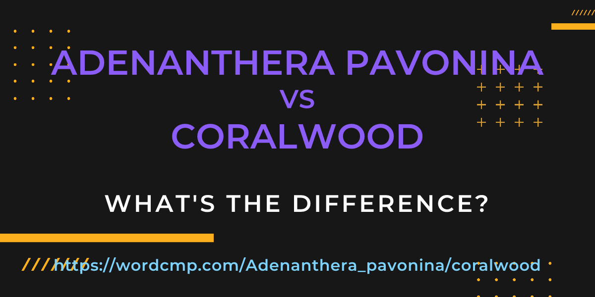 Difference between Adenanthera pavonina and coralwood