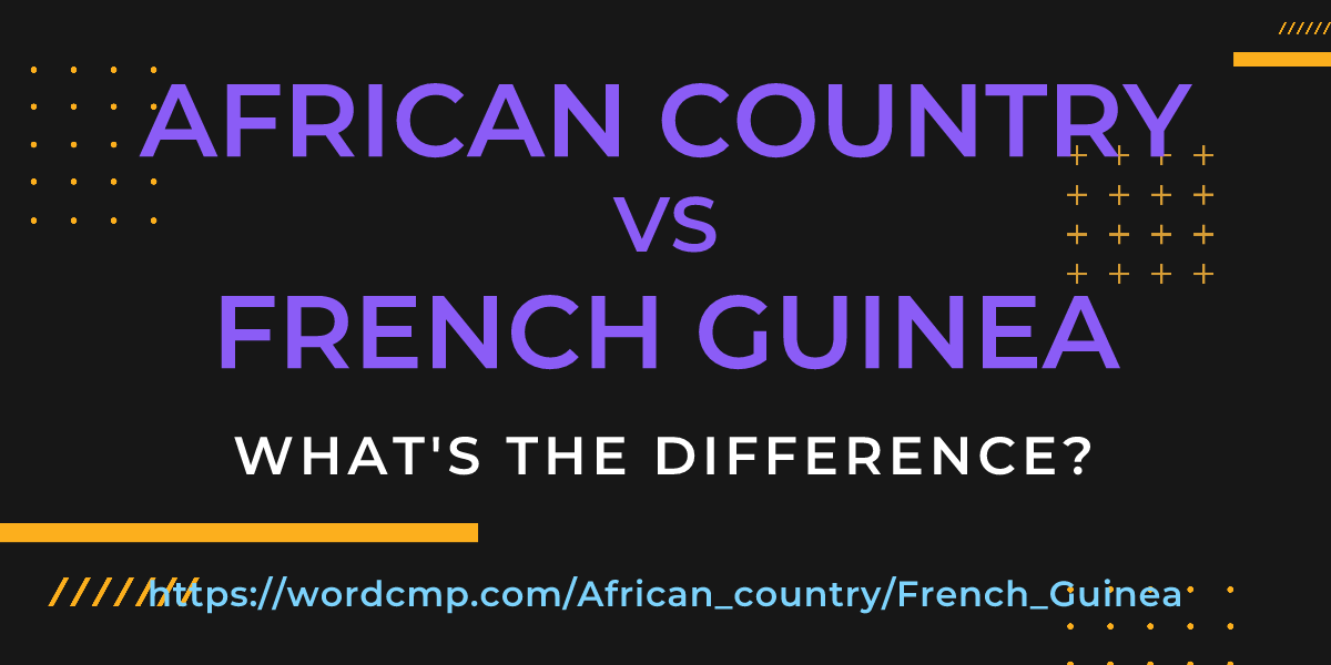 Difference between African country and French Guinea