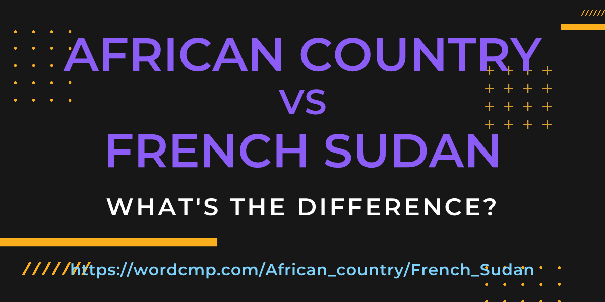 Difference between African country and French Sudan