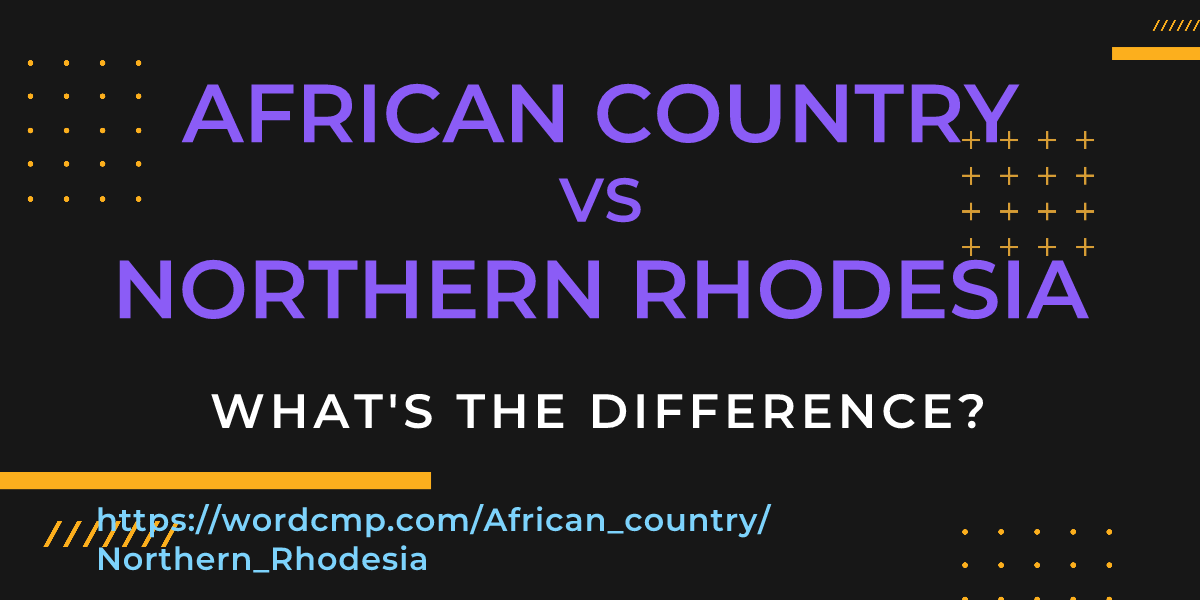 Difference between African country and Northern Rhodesia
