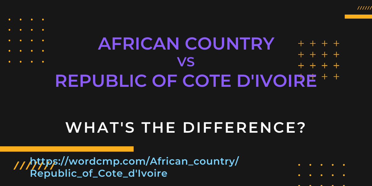 Difference between African country and Republic of Cote d'Ivoire