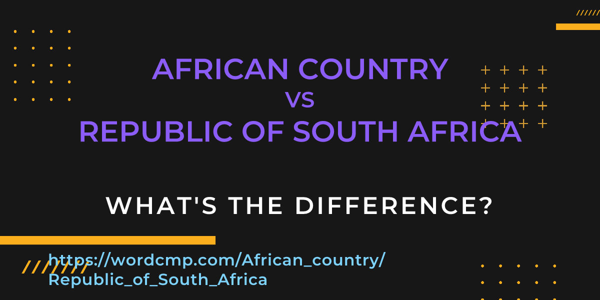 Difference between African country and Republic of South Africa