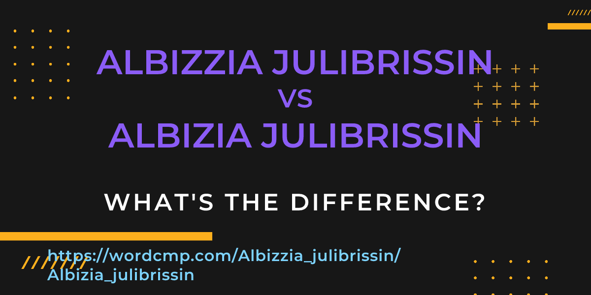 Difference between Albizzia julibrissin and Albizia julibrissin