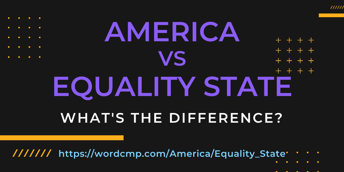 Difference between America and Equality State