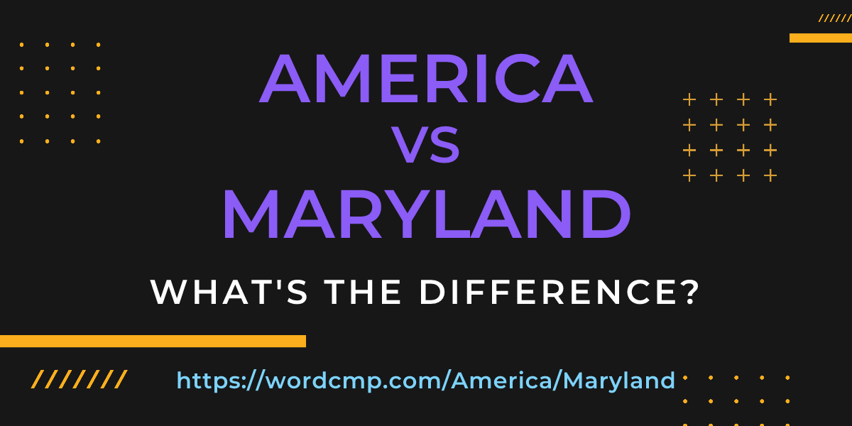 Difference between America and Maryland