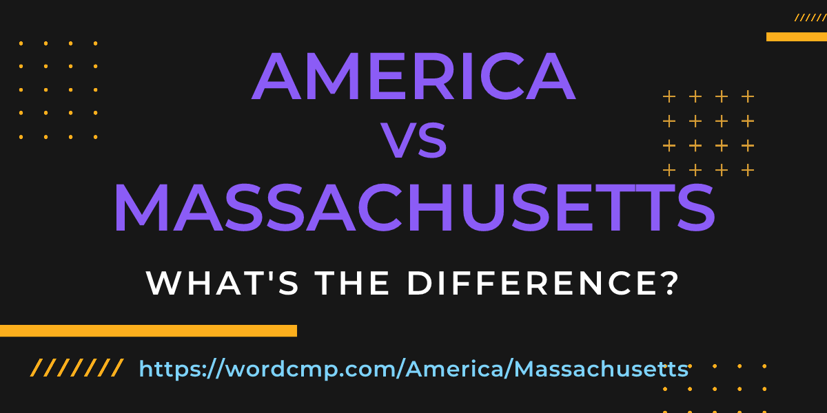 Difference between America and Massachusetts