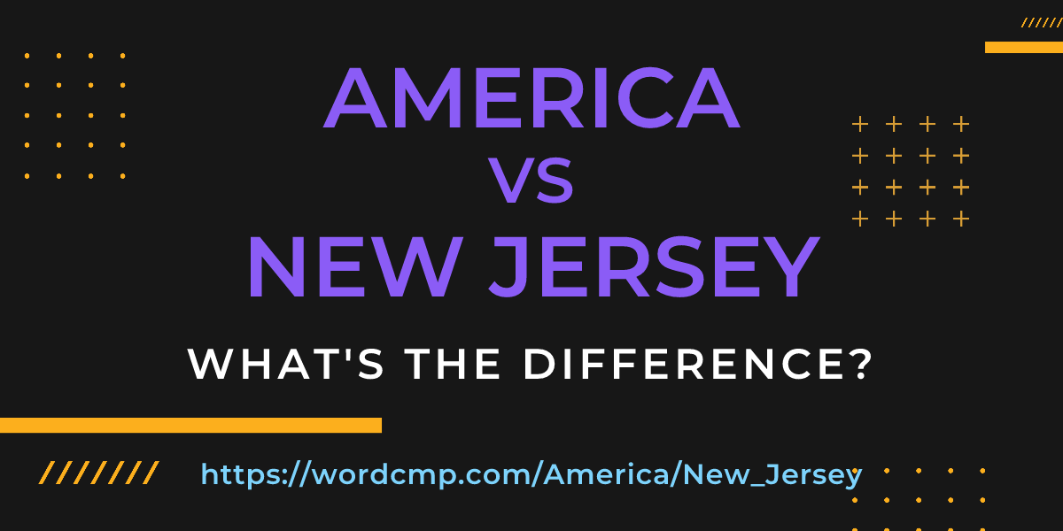 Difference between America and New Jersey
