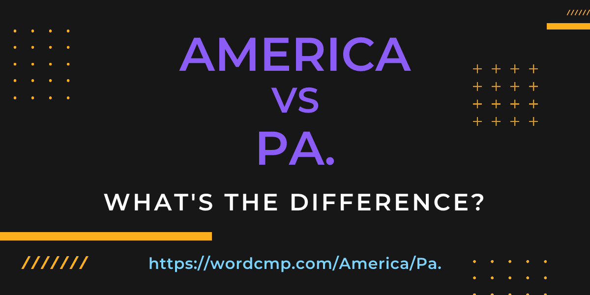 Difference between America and Pa.