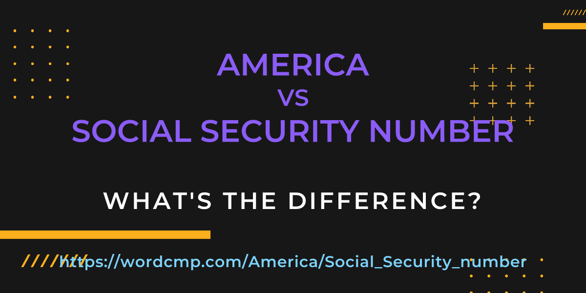 Difference between America and Social Security number