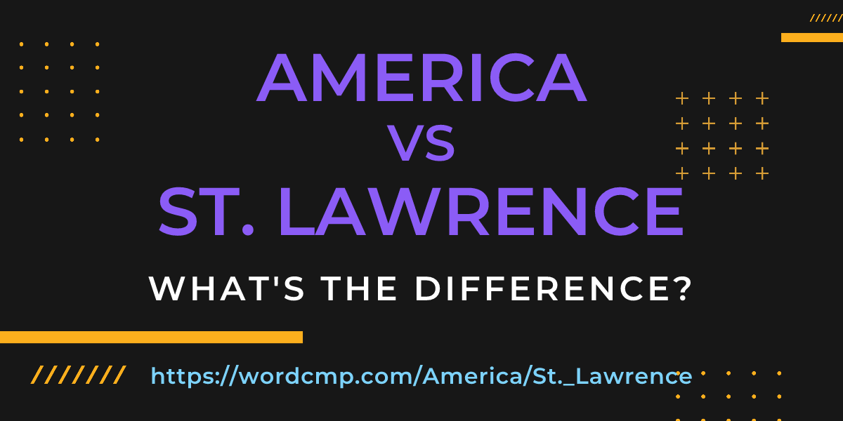 Difference between America and St. Lawrence