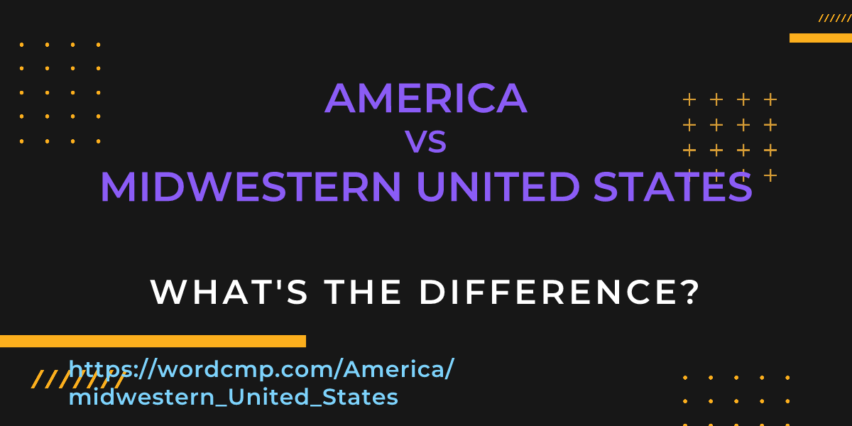 Difference between America and midwestern United States