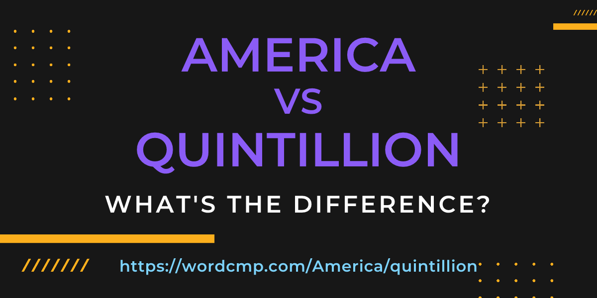 Difference between America and quintillion