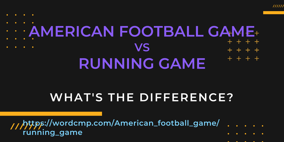 Difference between American football game and running game