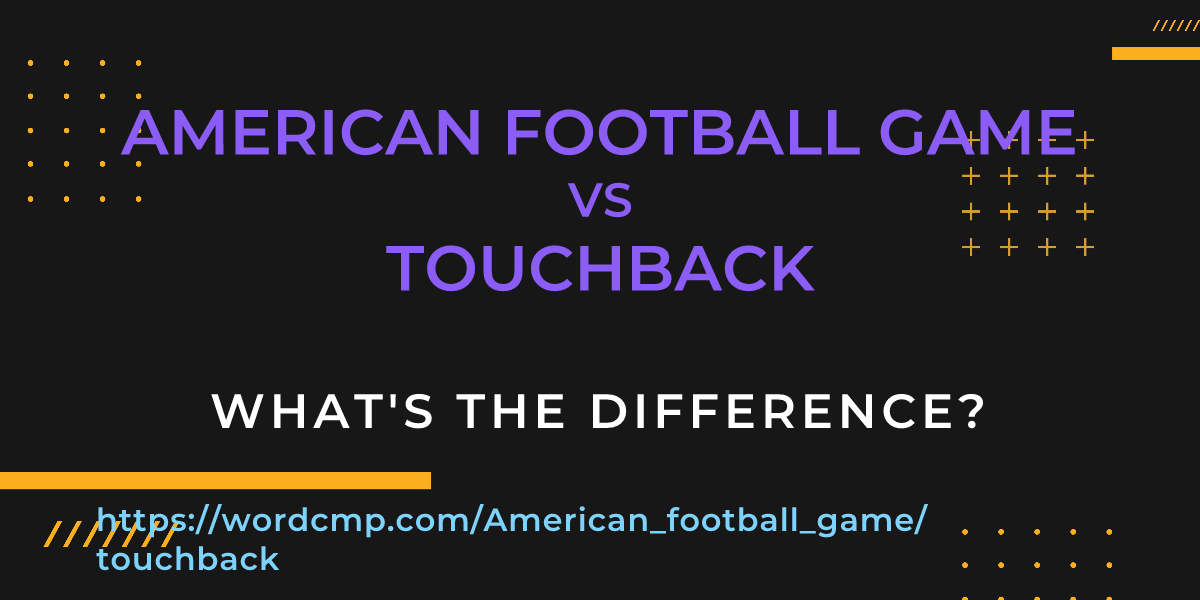 Difference between American football game and touchback