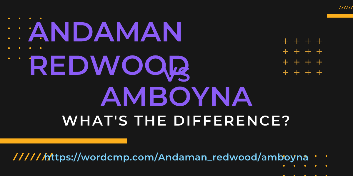 Difference between Andaman redwood and amboyna