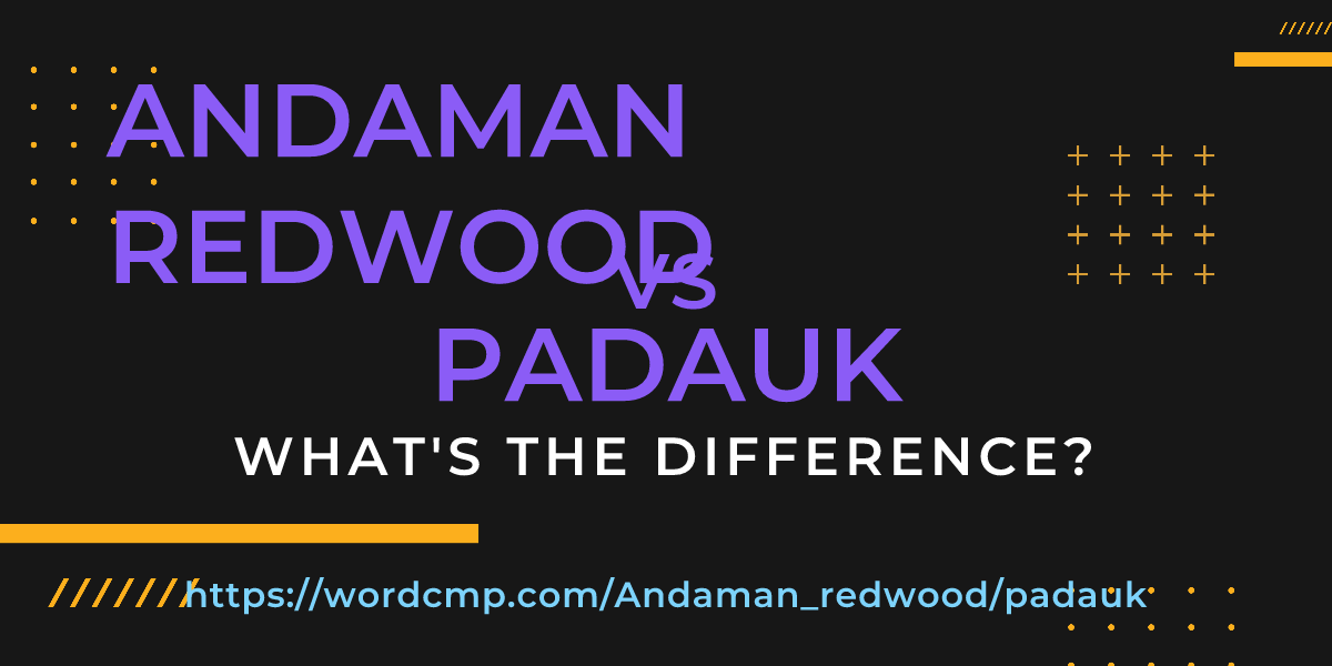 Difference between Andaman redwood and padauk