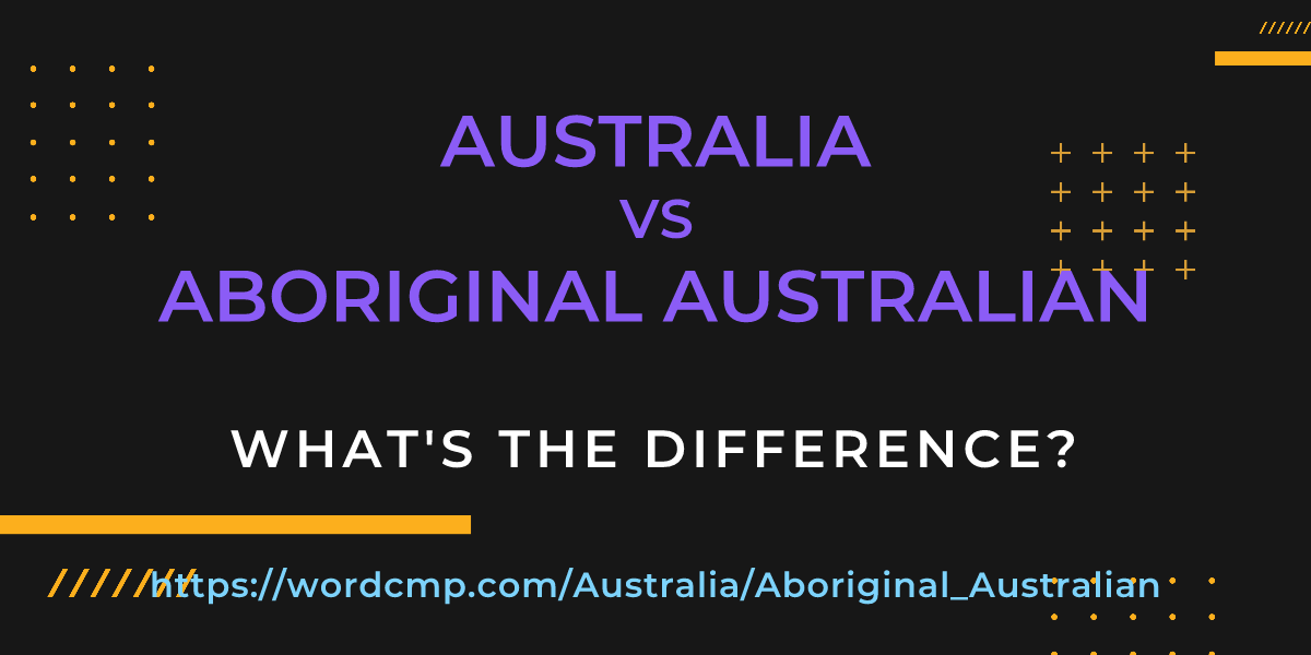 Difference between Australia and Aboriginal Australian