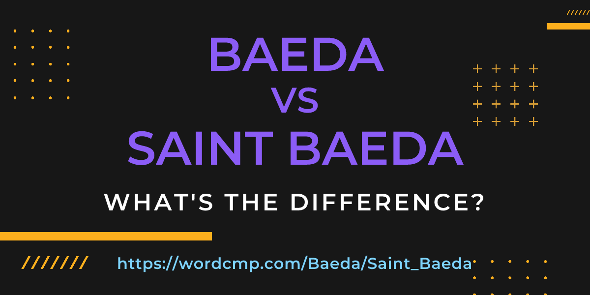 Difference between Baeda and Saint Baeda