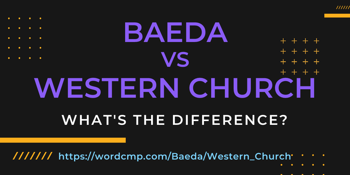 Difference between Baeda and Western Church
