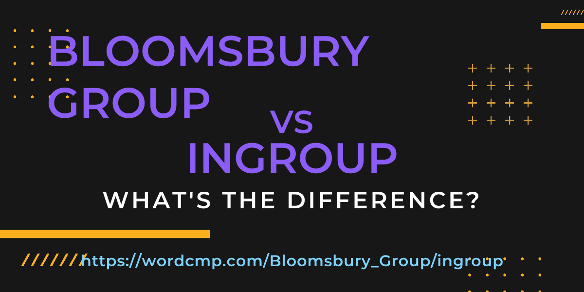 Difference between Bloomsbury Group and ingroup