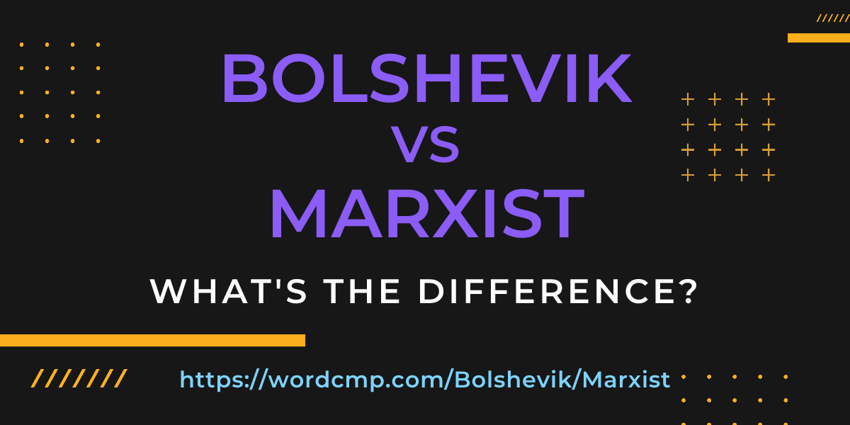 Difference between Bolshevik and Marxist