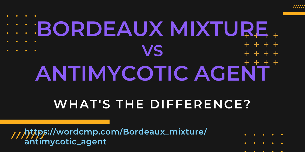 Difference between Bordeaux mixture and antimycotic agent