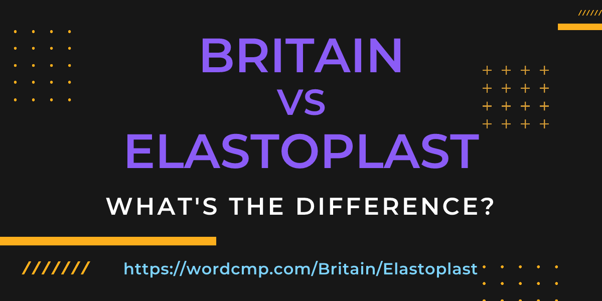 Difference between Britain and Elastoplast