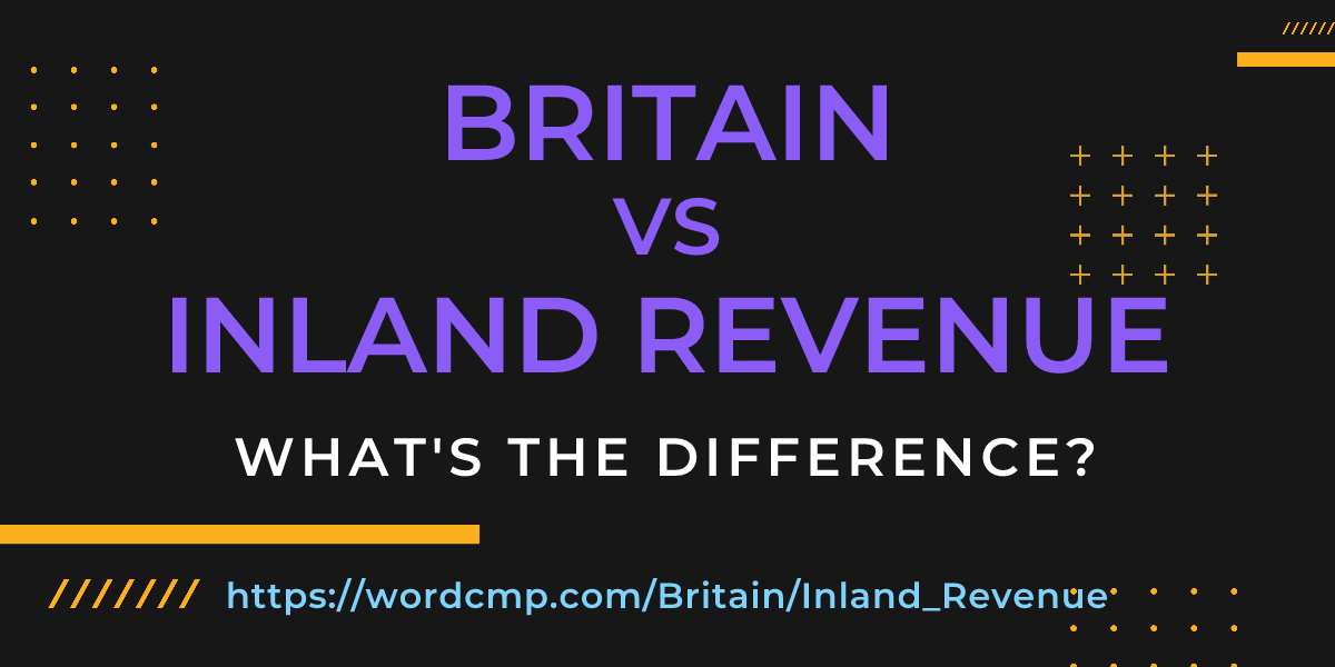 Difference between Britain and Inland Revenue