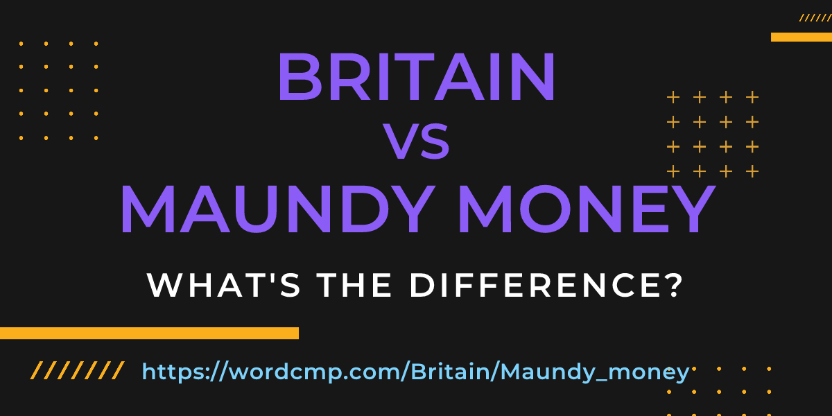 Difference between Britain and Maundy money