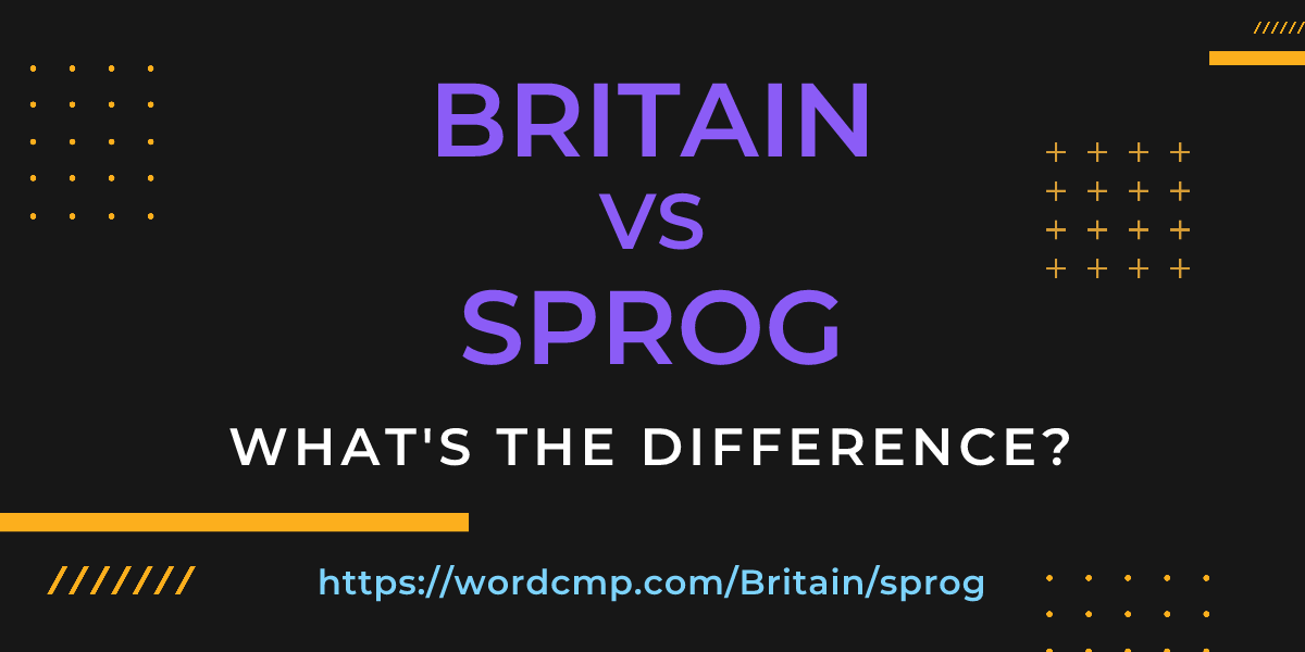 Difference between Britain and sprog
