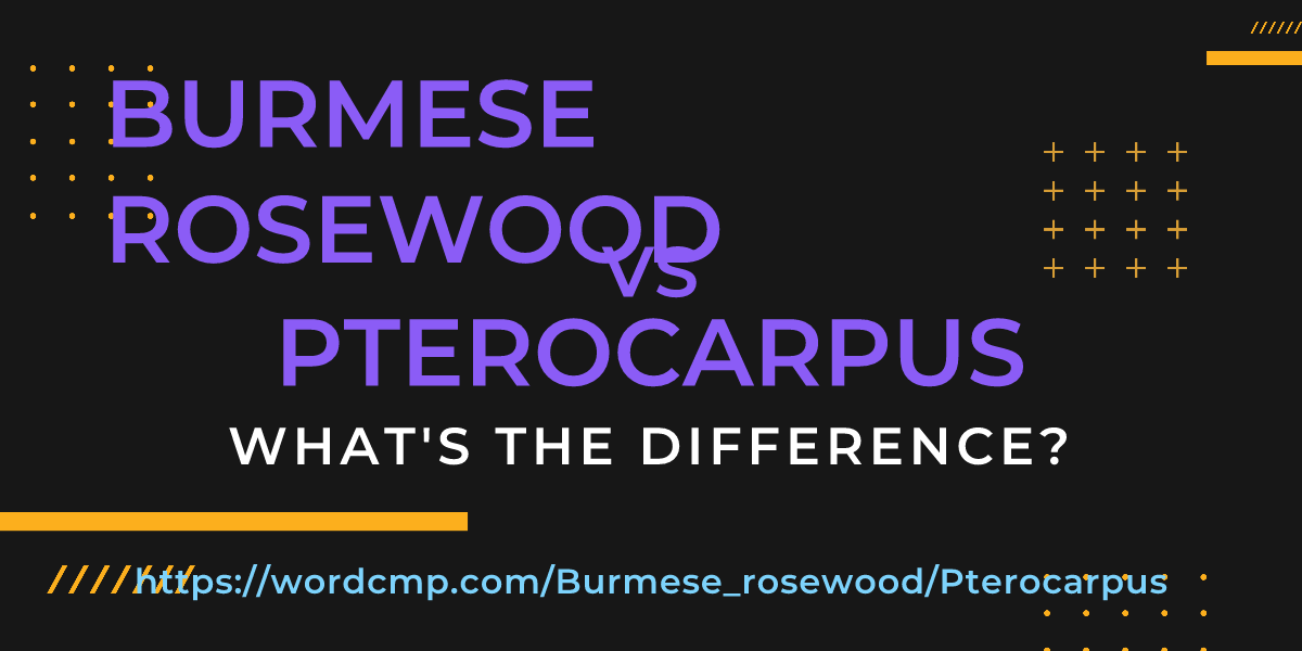 Difference between Burmese rosewood and Pterocarpus