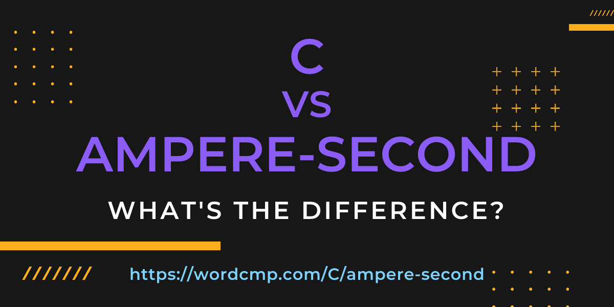 Difference between C and ampere-second