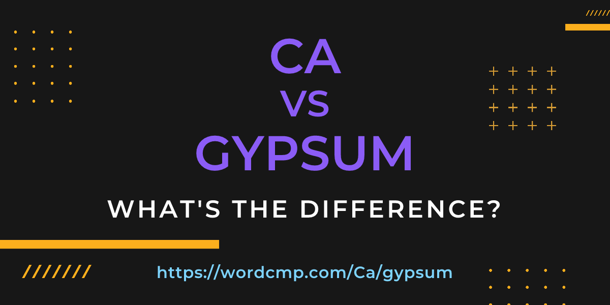 Difference between Ca and gypsum