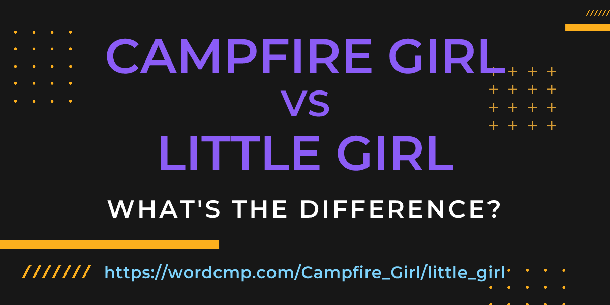 Difference between Campfire Girl and little girl