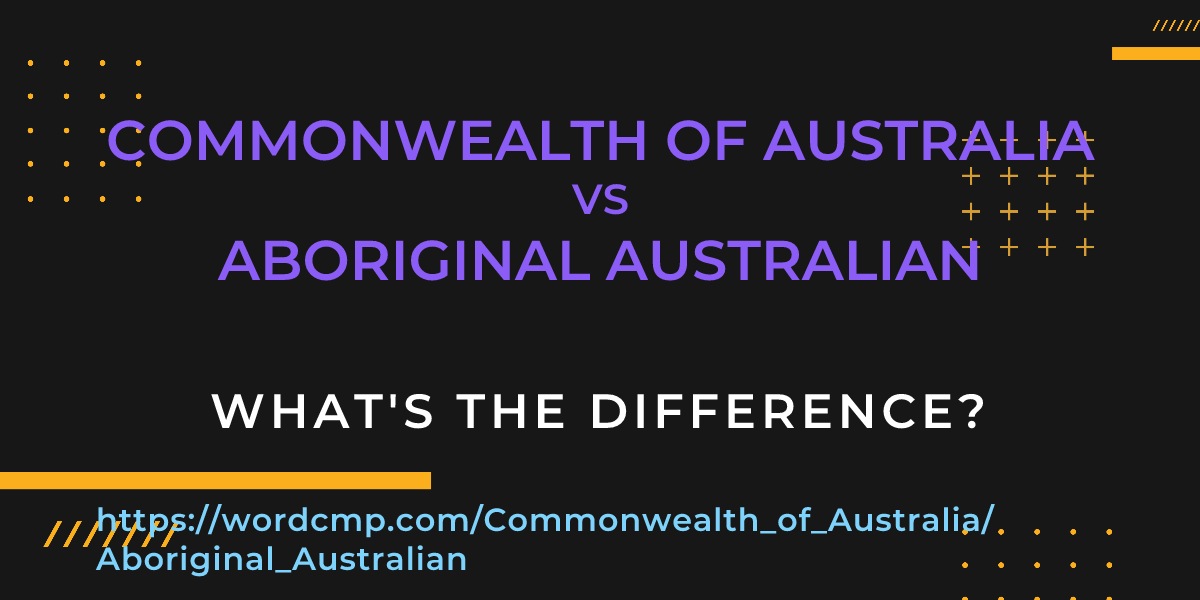 Difference between Commonwealth of Australia and Aboriginal Australian