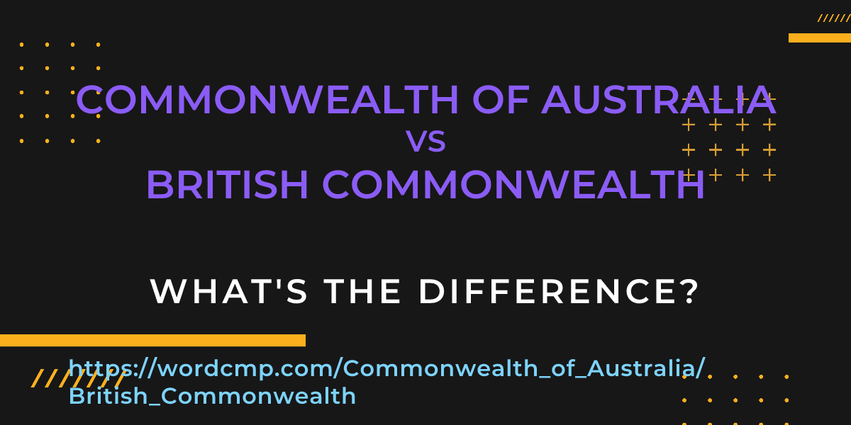 Difference between Commonwealth of Australia and British Commonwealth