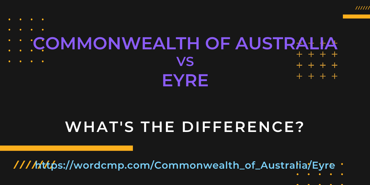 Difference between Commonwealth of Australia and Eyre