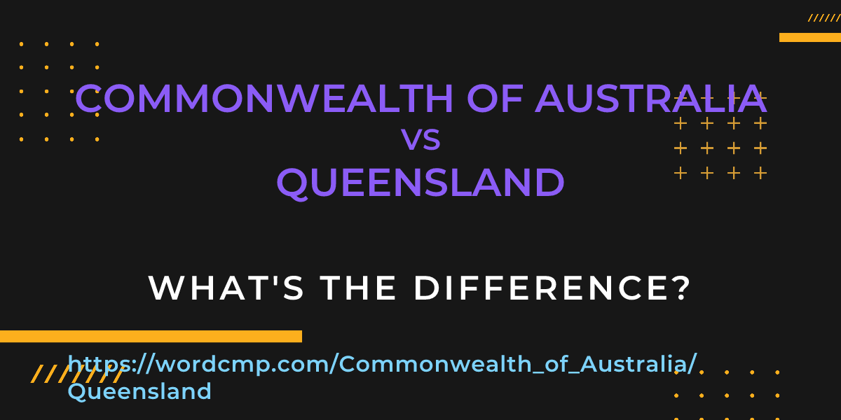 Difference between Commonwealth of Australia and Queensland