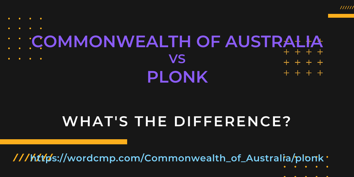 Difference between Commonwealth of Australia and plonk