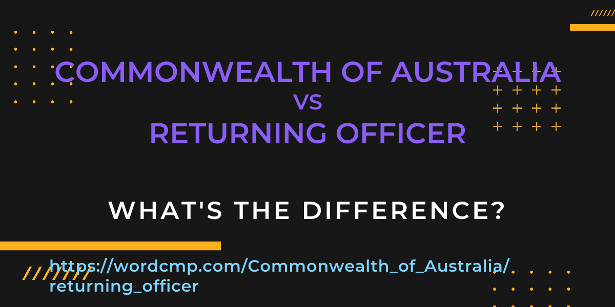Difference between Commonwealth of Australia and returning officer
