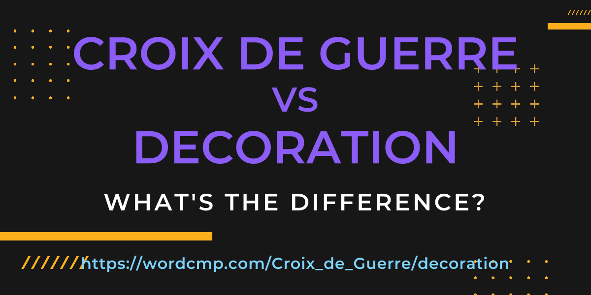 Difference between Croix de Guerre and decoration