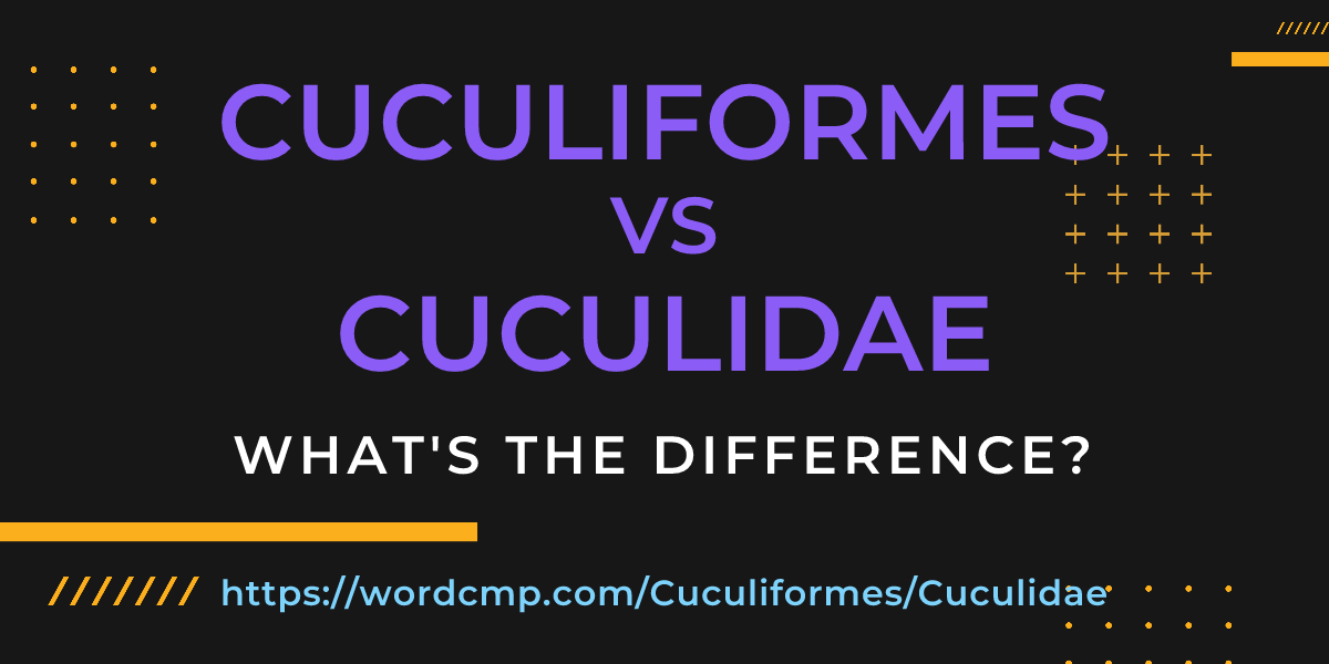 Difference between Cuculiformes and Cuculidae