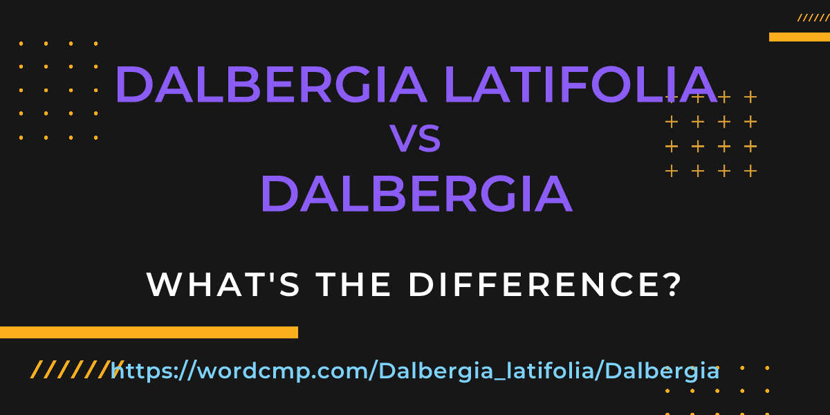 Difference between Dalbergia latifolia and Dalbergia