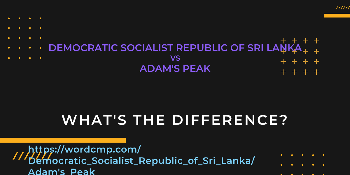 Difference between Democratic Socialist Republic of Sri Lanka and Adam's Peak