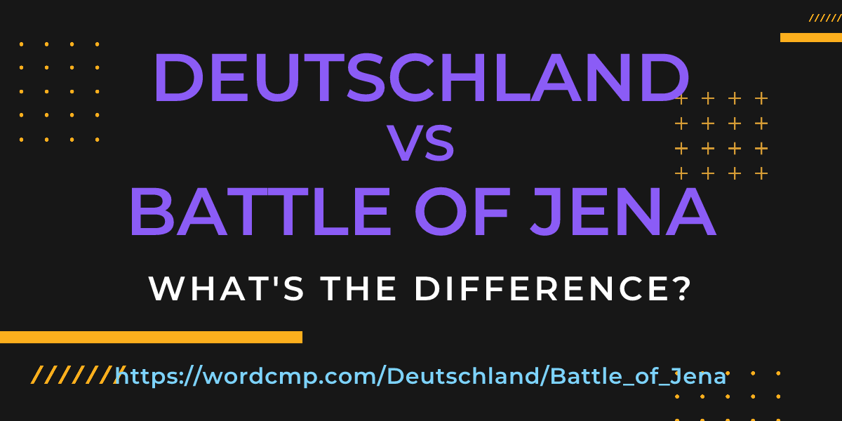 Difference between Deutschland and Battle of Jena