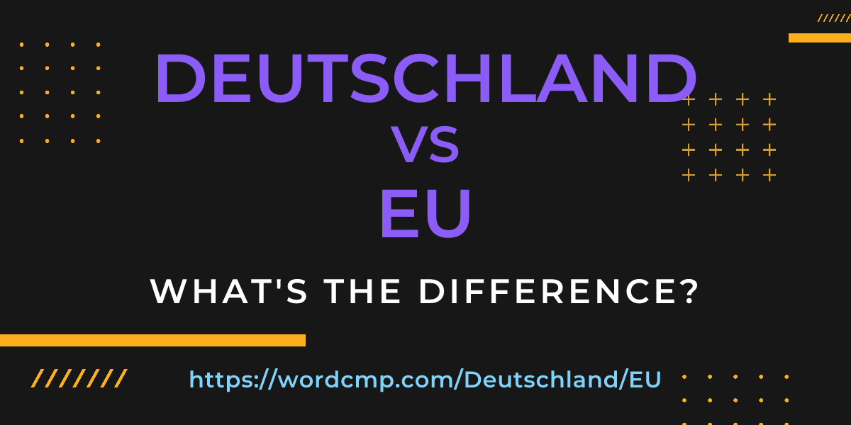 Difference between Deutschland and EU