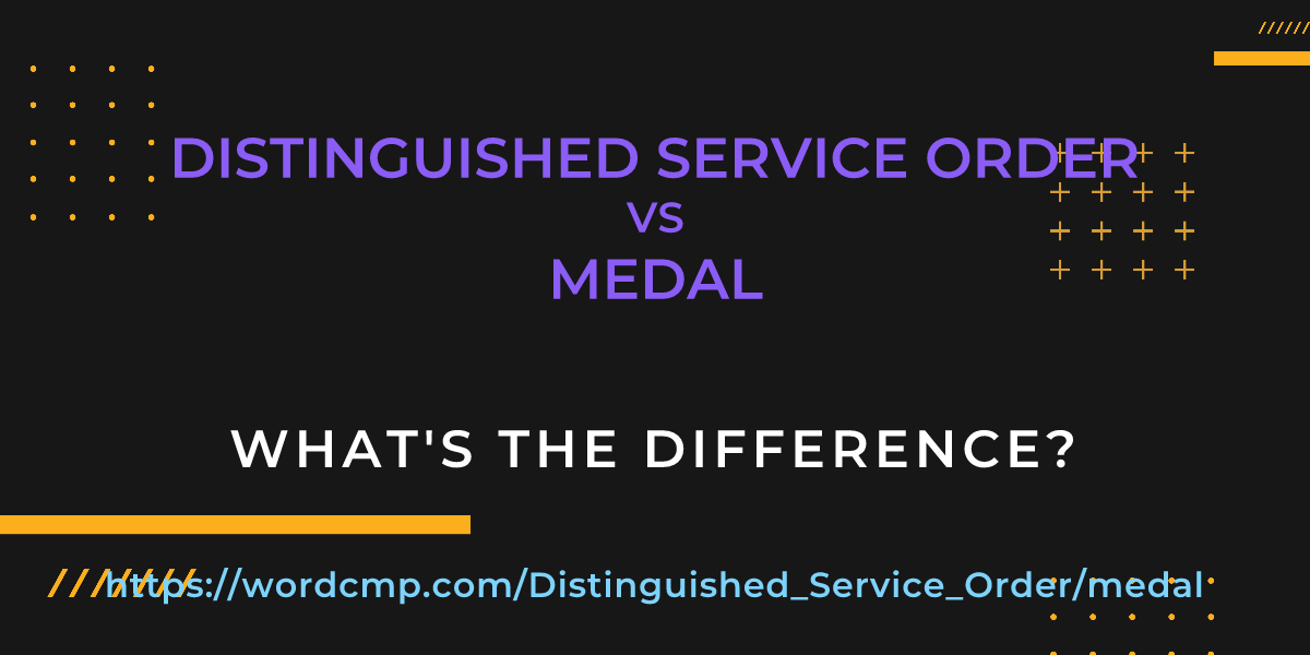 Difference between Distinguished Service Order and medal